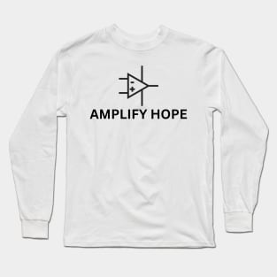 AMPLIFY HOPE Long Sleeve T-Shirt